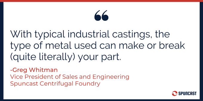 The type of metal used is important.