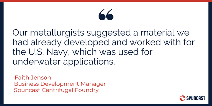 Our metallurgists suggested a material we had already developed.